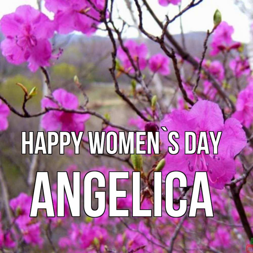 Greetings card с именем, Angelica happy women`s day международный женский день Greetings with text for free download 